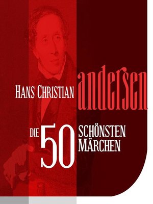 cover image of Die 50 schönsten Märchen von Hans Christian Andersen